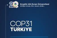 Ahiliğin İzinde İklim Eylemi: Kırşehir Ahi Evran Üniversitesi’nden COP31’e Çok Boyutlu Katkı