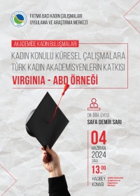 Kadın Konulu Küresel Çalışmalara Türk Kadın Akademisyenlerin Katkısı Virginia-ABD Örneği