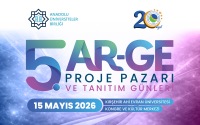 5. Ar-Ge Proje Pazarı ve Tanıtım Günleri Etkinliğine Bu Yıl Üniversitemiz Ev Sahipliği Yapıyor