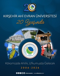Kırşehir Ahi Evran Üniversitesi 20. Yaşını Kutluyor
